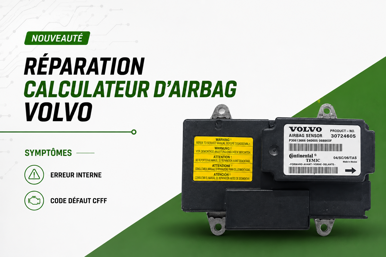 Réparation calculateur d’airbag Volvo : erreur interne, code défaut CFFF